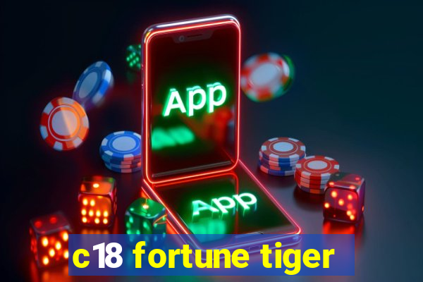 c18 fortune tiger